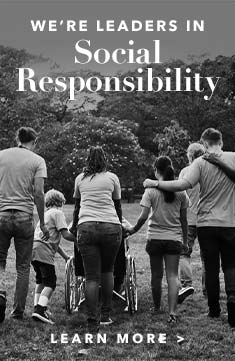 we're leaders in social responsibility